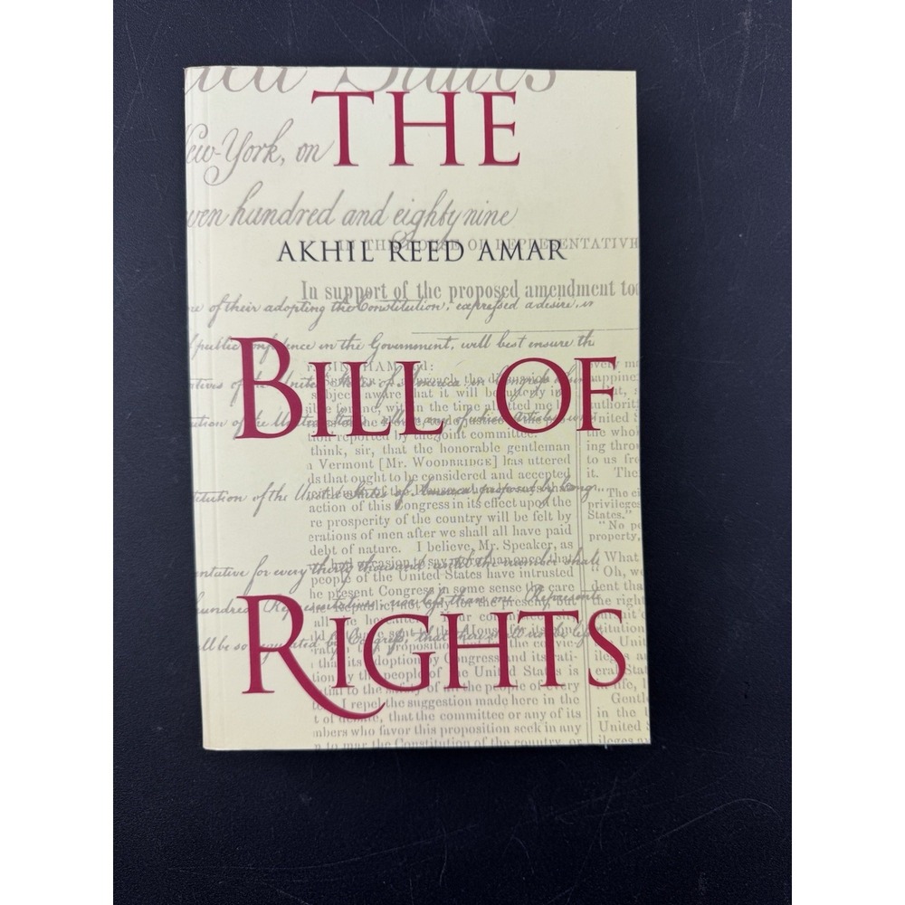 The Bill of‎ Rights : Creation and Reconstruction Paperback Akhil Reed Amar 1998